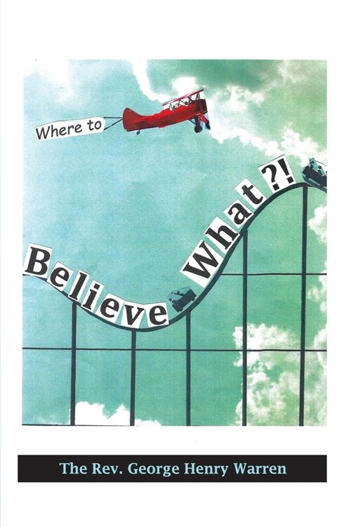 Believe What?!: Where to? (Paperback)