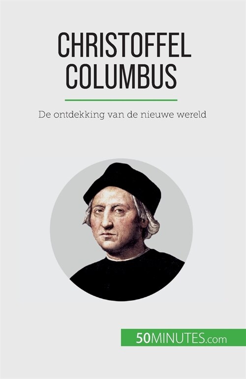 Christoffel Columbus: De ontdekking van de nieuwe wereld (Paperback)