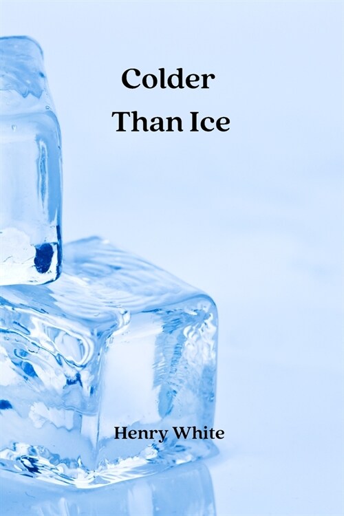 Colder Than Ice (Paperback)