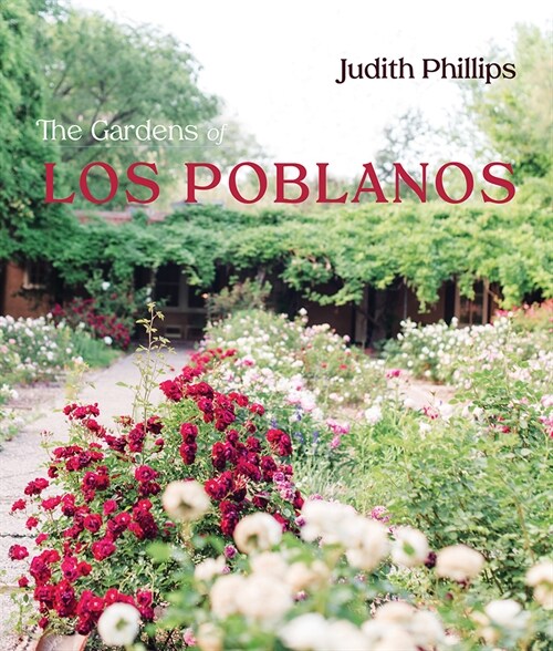The Gardens of Los Poblanos (Hardcover)