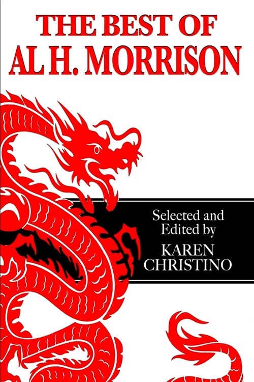 The Best of Al H. Morrison: Selected and Edited by Karen Christino (Paperback)