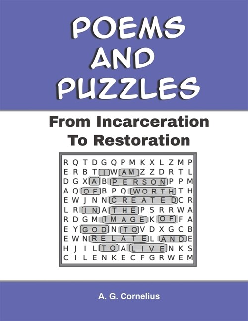 Poems and Puzzles: From Incarceration to Restoration (Paperback)