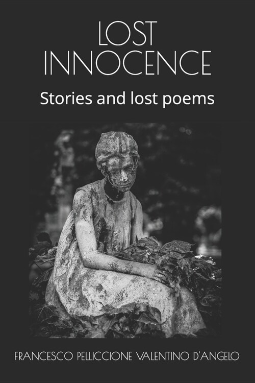 Lost Innocence: Stories and lost poems (Paperback)