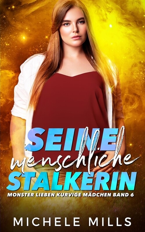 Seine menschliche Stalkerin (Paperback)