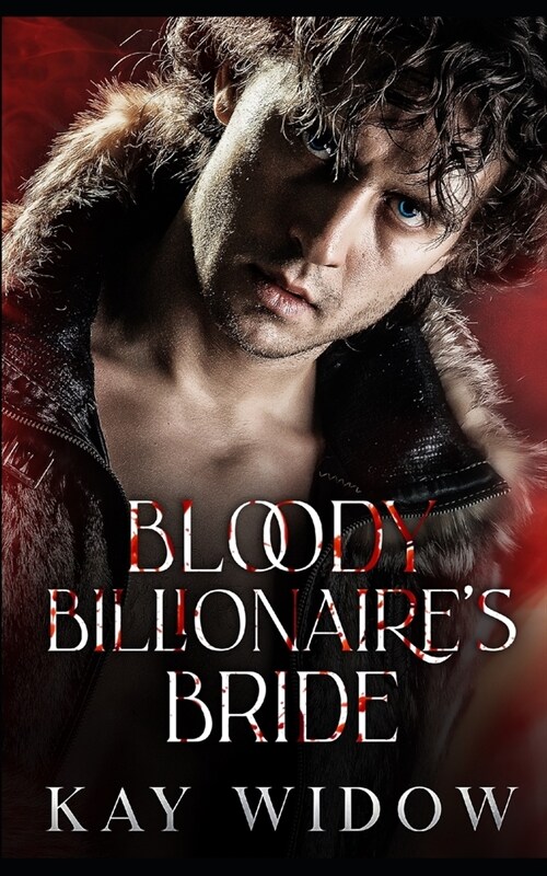 Bloody Billionaires Bride: An Enemies to Lovers Vampire Romance (Paperback)