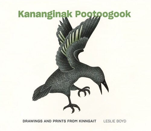 Kananginak Pootoogook: Drawings and Prints from Kinngait (Hardcover)