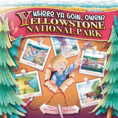 Where Ya Goin Owen? Yellowstone National Park (Paperback)