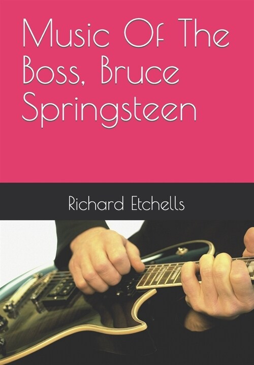 Music Of The Boss, Bruce Springsteen (Paperback)