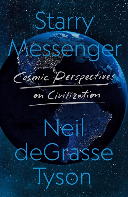 Starry Messenger: Cosmic Perspectives on Civilization (Paperback)