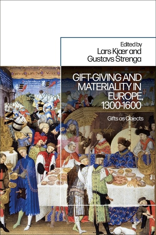 Gift-Giving and Materiality in Europe, 1300-1600 : Gifts as Objects (Paperback)