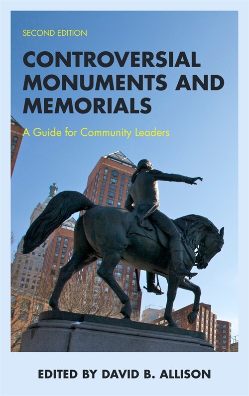 Controversial Monuments and Memorials: A Guide for Community Leaders (Paperback, 2)