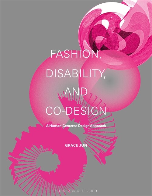 Fashion, Disability, and Co-design : A Human-Centered Design Approach (Paperback)