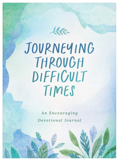 Journeying Through Difficult Times: An Encouraging Devotional Journal (Paperback)