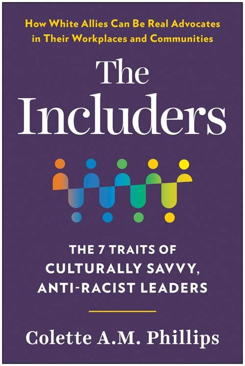The Includers: The 7 Traits of Culturally Savvy, Anti-Racist Leaders (Hardcover)