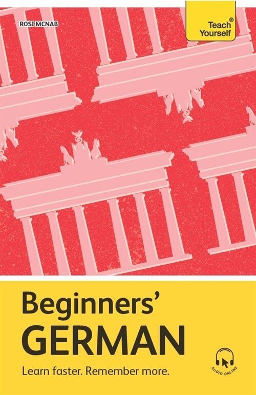 Beginners’ German : Learn faster. Remember more. (Multiple-component retail product)