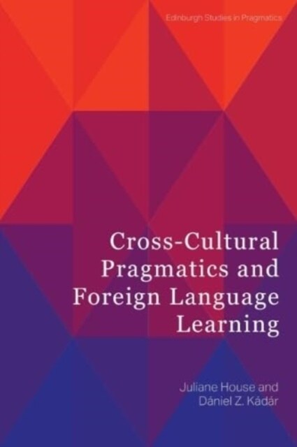 Cross-Cultural Pragmatics and Foreign Language Learning (Hardcover)