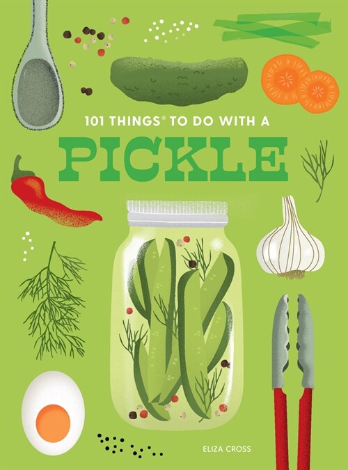 101 Things to Do with a Pickle, New Edition (Paperback)