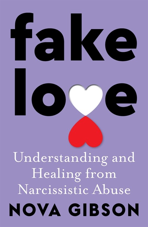 Fake Love: The Bestselling Practical Self-Help Book of 2023 by Australias Life-Changing Go-To Expert in Understanding and Healing from (Paperback)