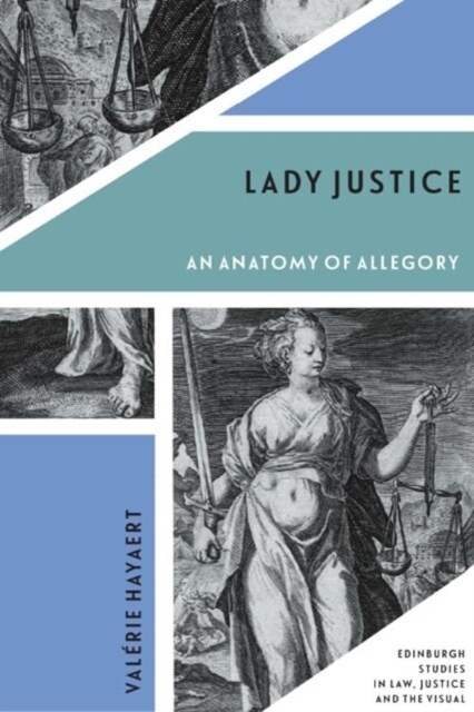 Lady Justice : An Anatomy of Allegory (Hardcover)