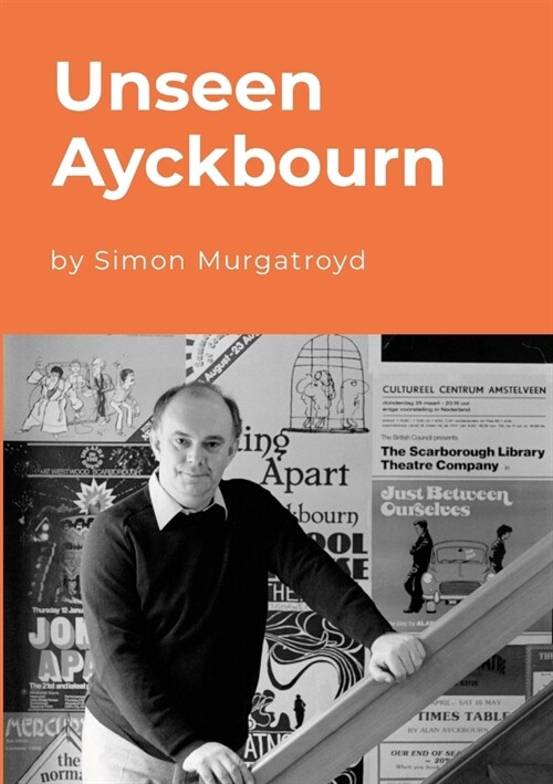 Unseen Ayckbourn (Paperback)