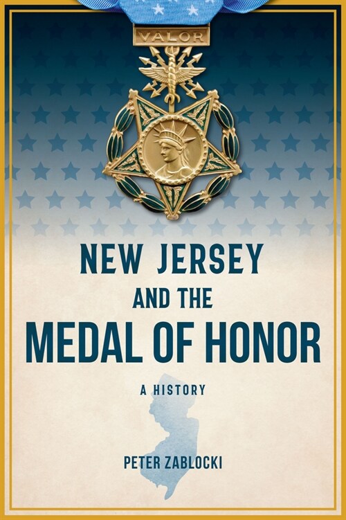 New Jersey and the Medal of Honor: A History (Paperback)