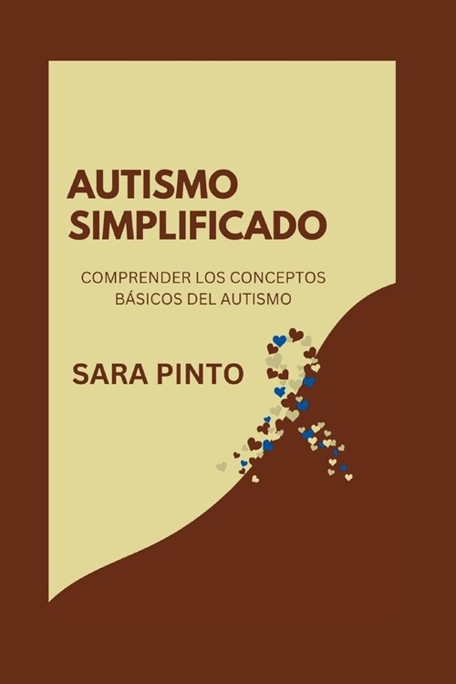 Autismo Simplificado: Comprender Los Conceptos B?icos del Autismo (Paperback)