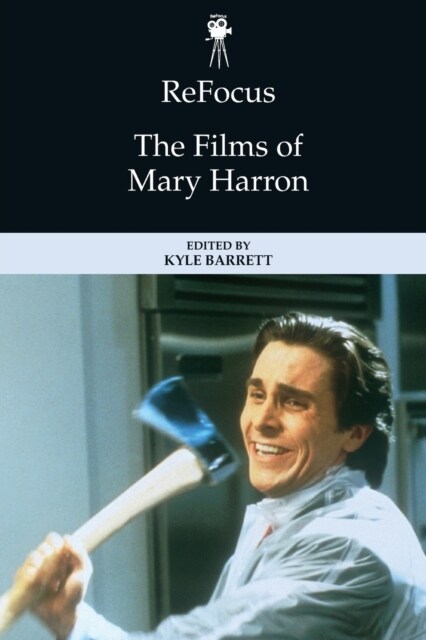 Refocus: The Films of Mary Harron (Paperback)
