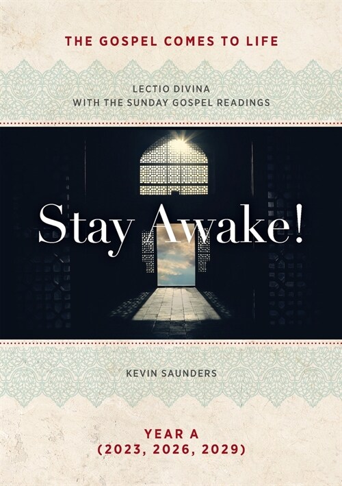 Stay Awake! The Gospels Come to Life: Lectio Divina with the Sunday Gospel Readings (Paperback)