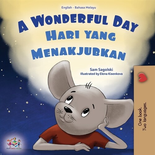 A Wonderful Day (English Malay Bilingual Childrens Book) (Paperback)