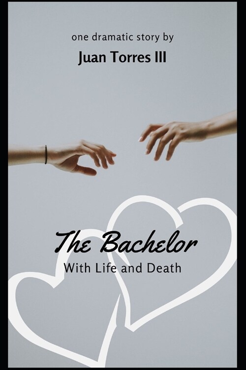 The Bachelor with Life and Death (Paperback)