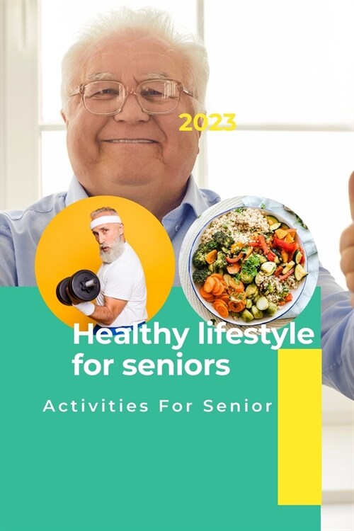 Healthy lifestyle for seniors: Activities for seniors (Paperback)