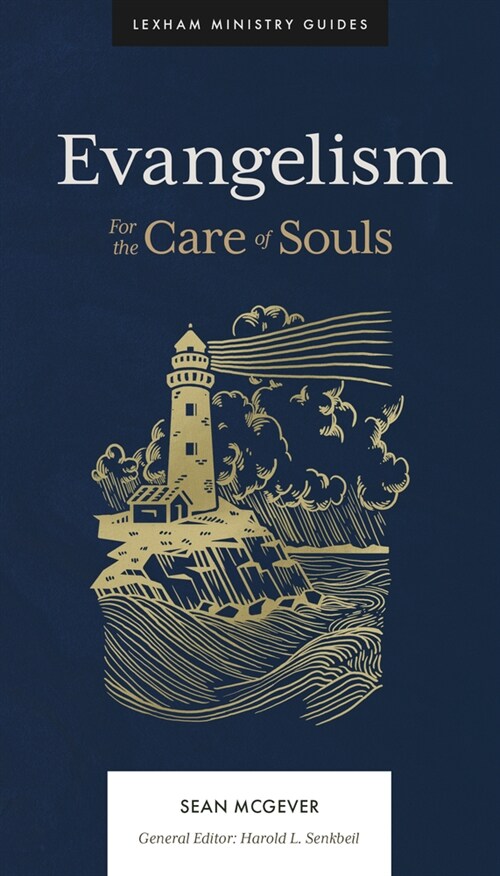 Evangelism: For the Care of Souls (Hardcover)