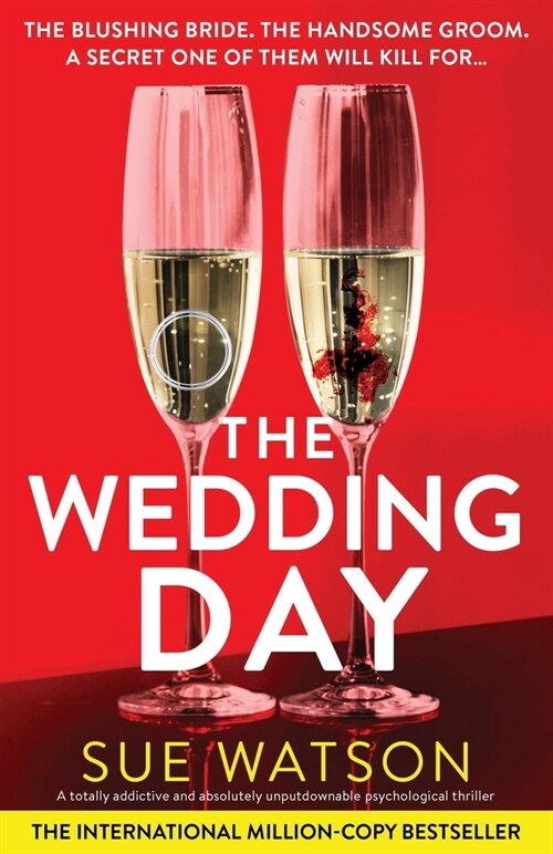 The Wedding Day: A totally addictive and absolutely unputdownable psychological thriller (Paperback)