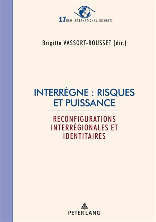 Interr?ne: risques et puissance; Reconfigurations interr?ionales et identitaires (Paperback)