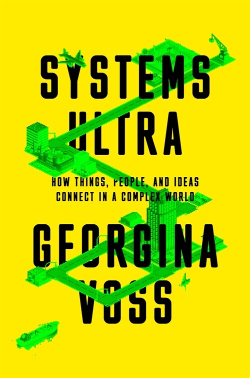 Systems Ultra : Making Sense of Technology in a Complex World (Hardcover)
