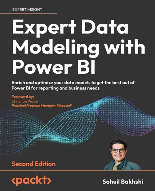 Expert Data Modeling with Power BI - Second Edition: Enrich and optimize your data models to get the best out of Power BI for reporting and business n (Paperback, 2)