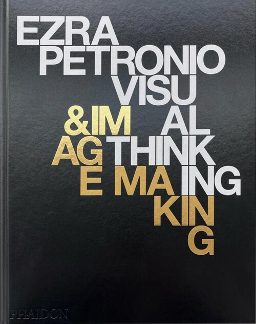 Ezra Petronio : Visual Thinking & Image Making (Hardcover)