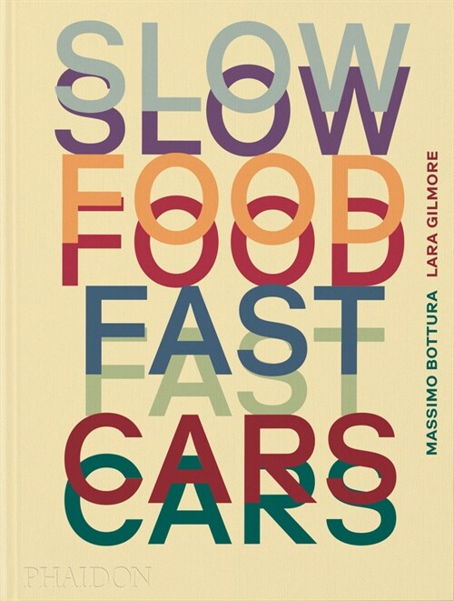Slow Food, Fast Cars : Casa Maria Luigia - Stories and Recipes (Hardcover)