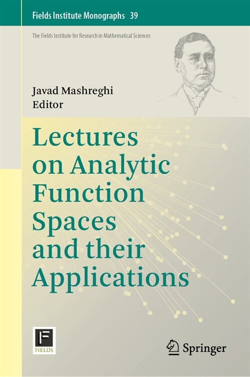 Lectures on Analytic Function Spaces and Their Applications (Hardcover, 2023)