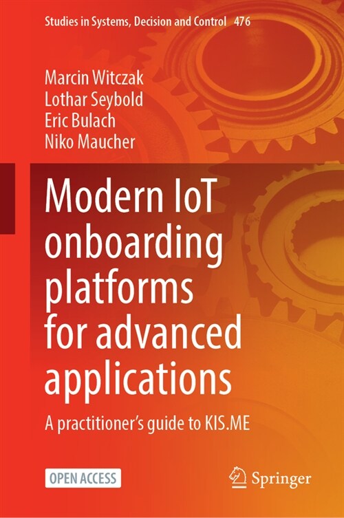 Modern Iot Onboarding Platforms for Advanced Applications: A Practitioners Guide to Kis.Me (Hardcover, 2023)