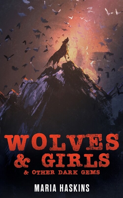 Wolves & Girls & Other Dark Gems (Paperback)