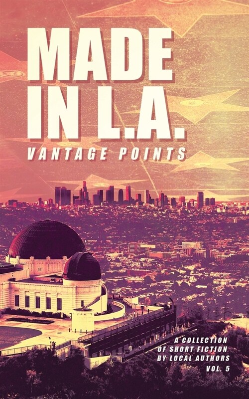 Made in L.A. Vol. 5: Vantage Points (Paperback)