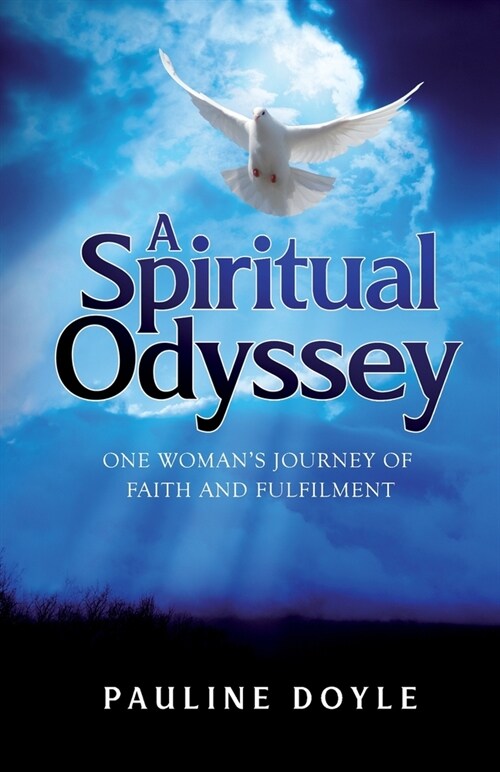 A Spiritual Odyssey: One Womans Journey of Faith and Fulfilment (Paperback)