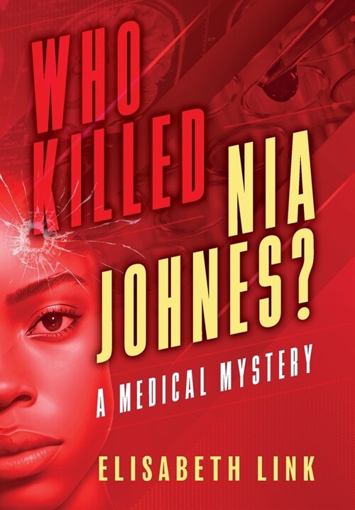 WHO KILLED NIA JOHNES ? - A Medical Mystery (Hardcover)