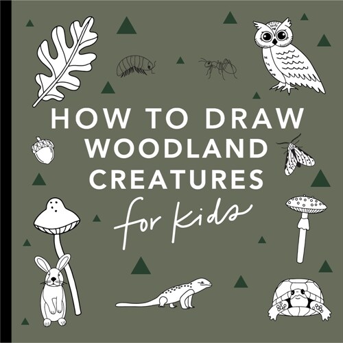 Mushrooms & Woodland Creatures: How to Draw Books for Kids with Woodland Creatures, Bugs, Plants, and Fungi (Paperback)