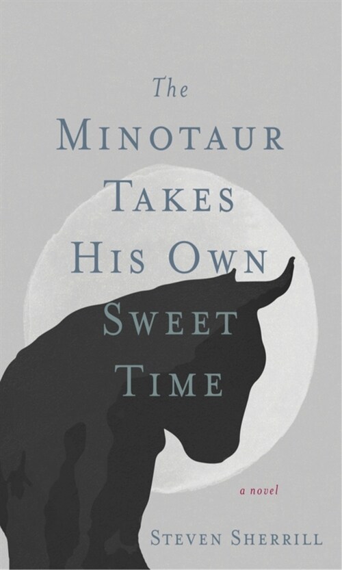 The Minotaur Takes His Own Sweet Time (Paperback)