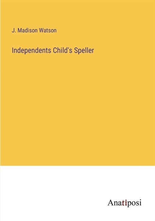 Independents Childs Speller (Paperback)