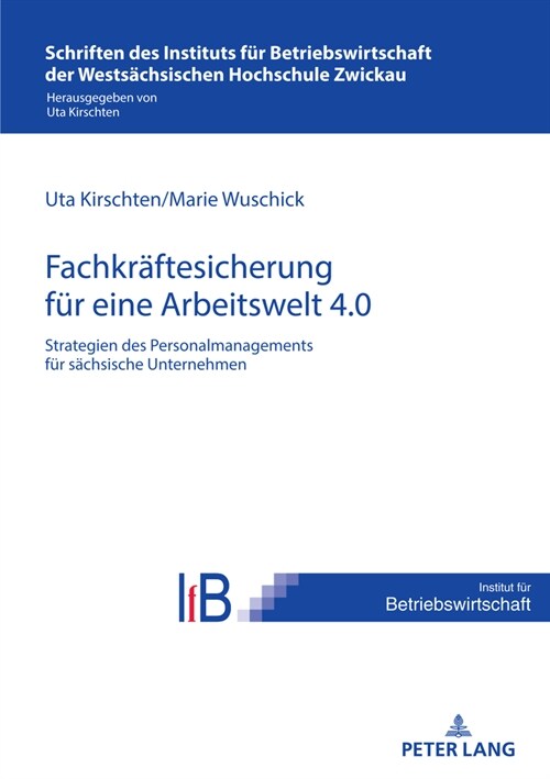 Strategien Des Personalmanagements Zur Fachkraeftesicherung in Saechsischen Unternehmen Fuer Eine Arbeitswelt 4.0 (Paperback)