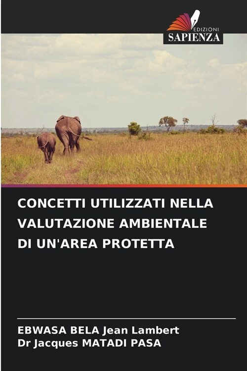 Concetti Utilizzati Nella Valutazione Ambientale Di Unarea Protetta (Paperback)