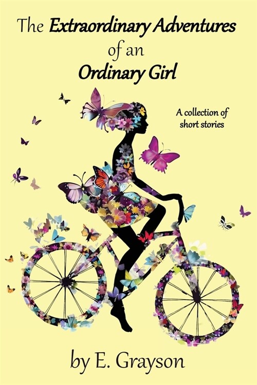 The Extraordinary Adventures of an Ordinary Girl (Paperback)